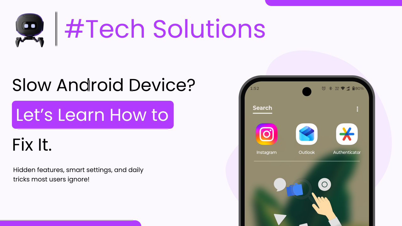 Why Is My Phone Slow and How to Fix It ?