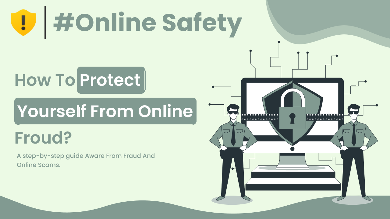 How to Protect Yourself from Online Fraud