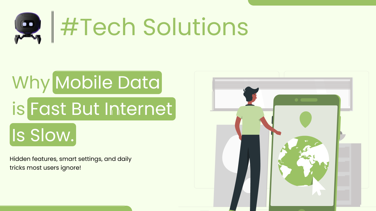 Why Mobile Data Is Fast but Internet Is Slow