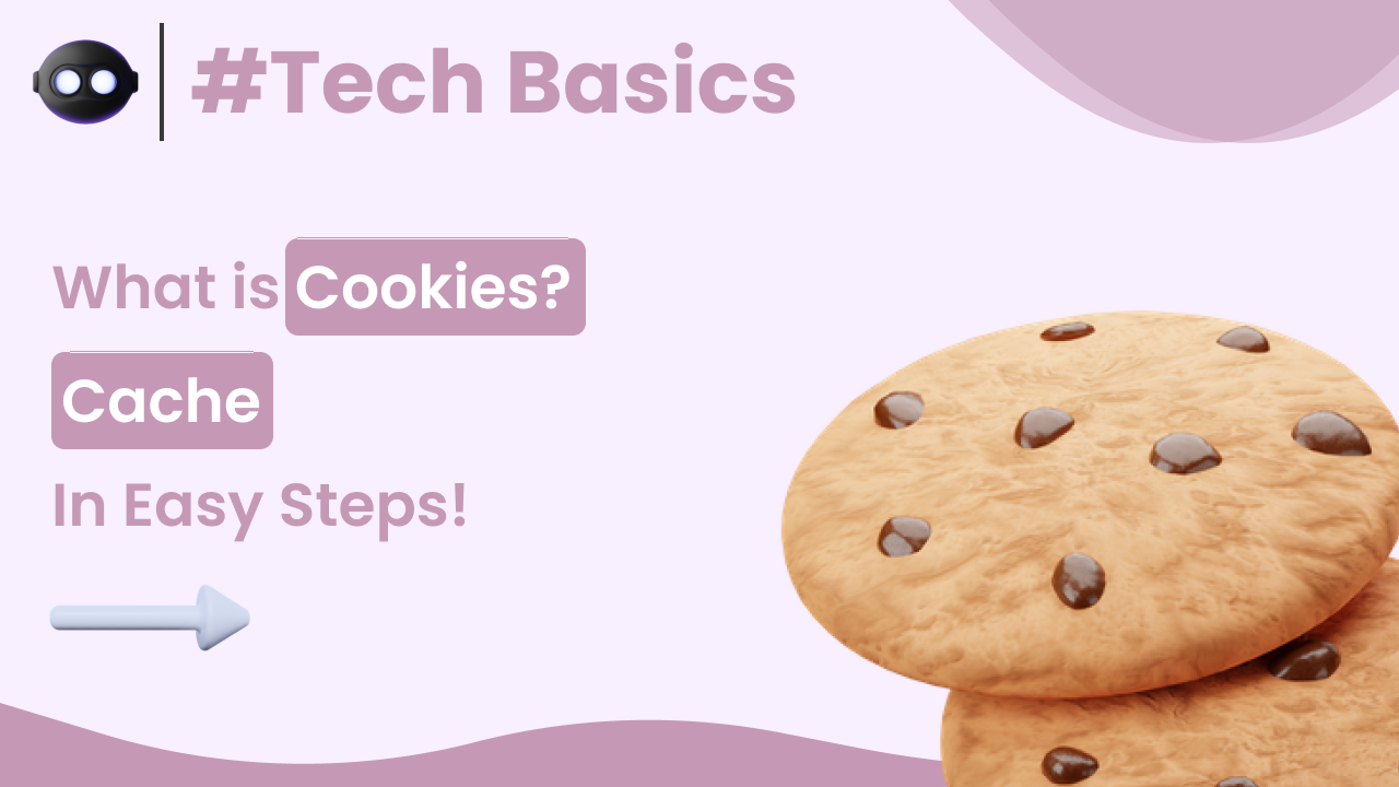 What Are Cookies and Cache in Simple Words