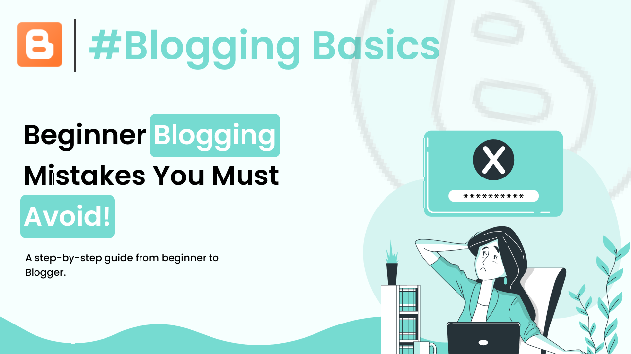 Common Blogging Mistakes Beginners Make