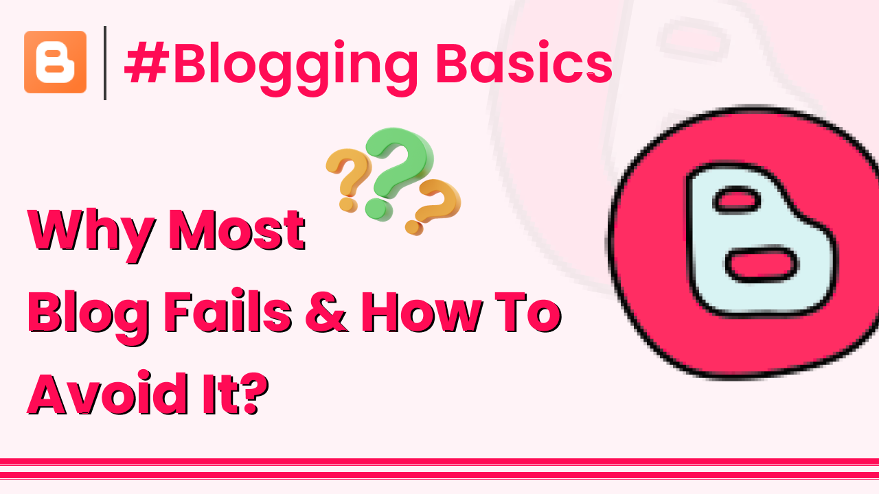 Why Most Blogs Fail and How to Avoid It
