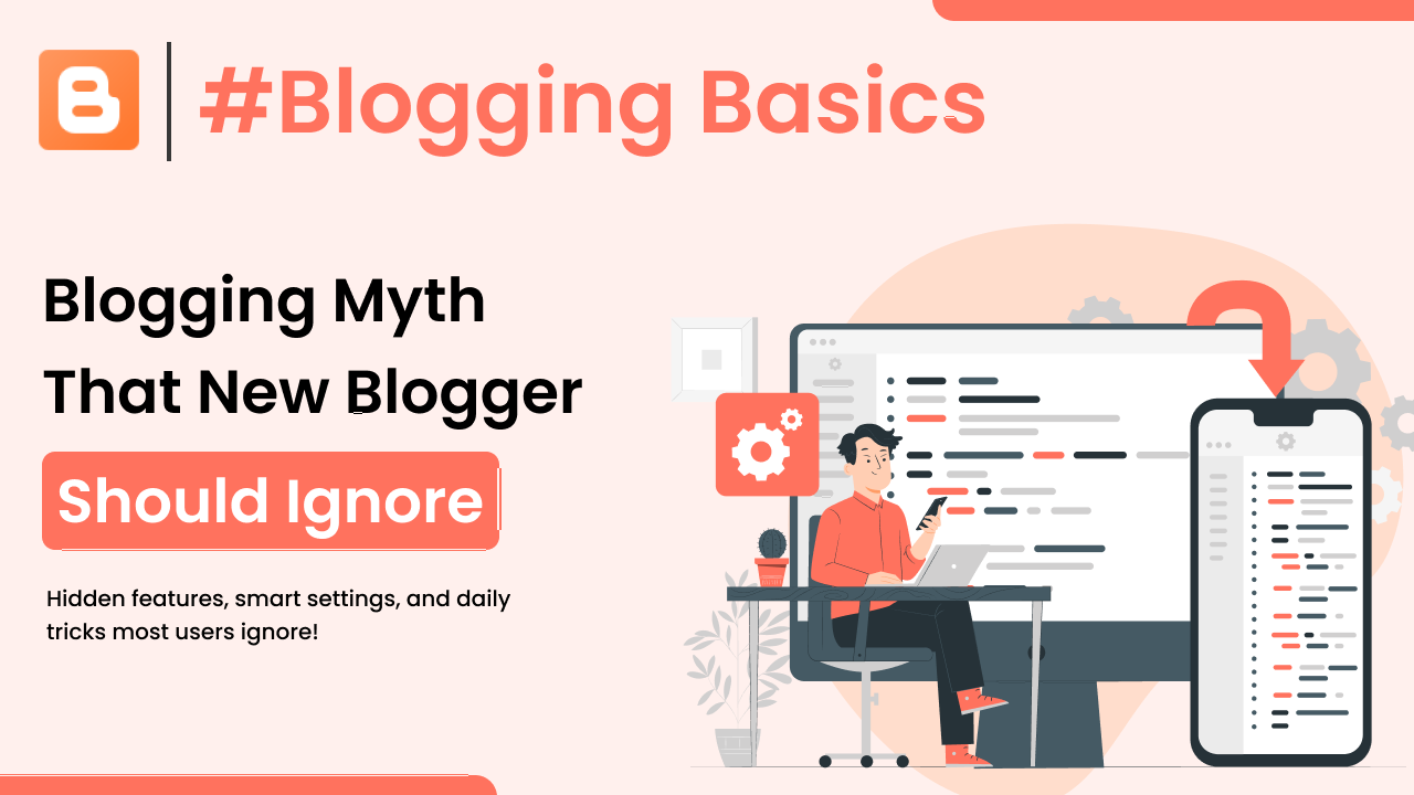 Blogging Myths That New Bloggers Should Ignore